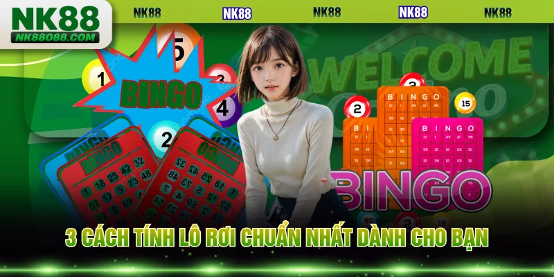 3 cách tính lô rơi chuẩn nhất dành cho bạn