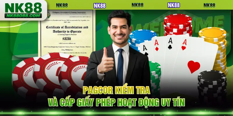 PAGCOR kiểm tra và cấp giấy phép hoạt động uy tín